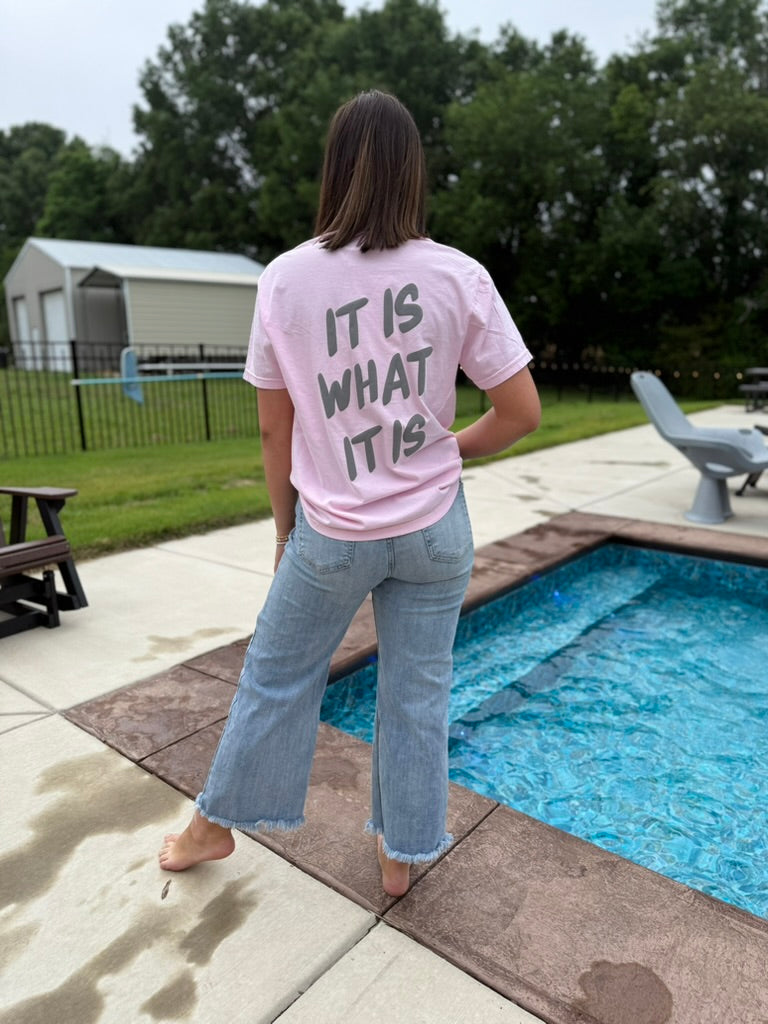 It Is What It Is Tee