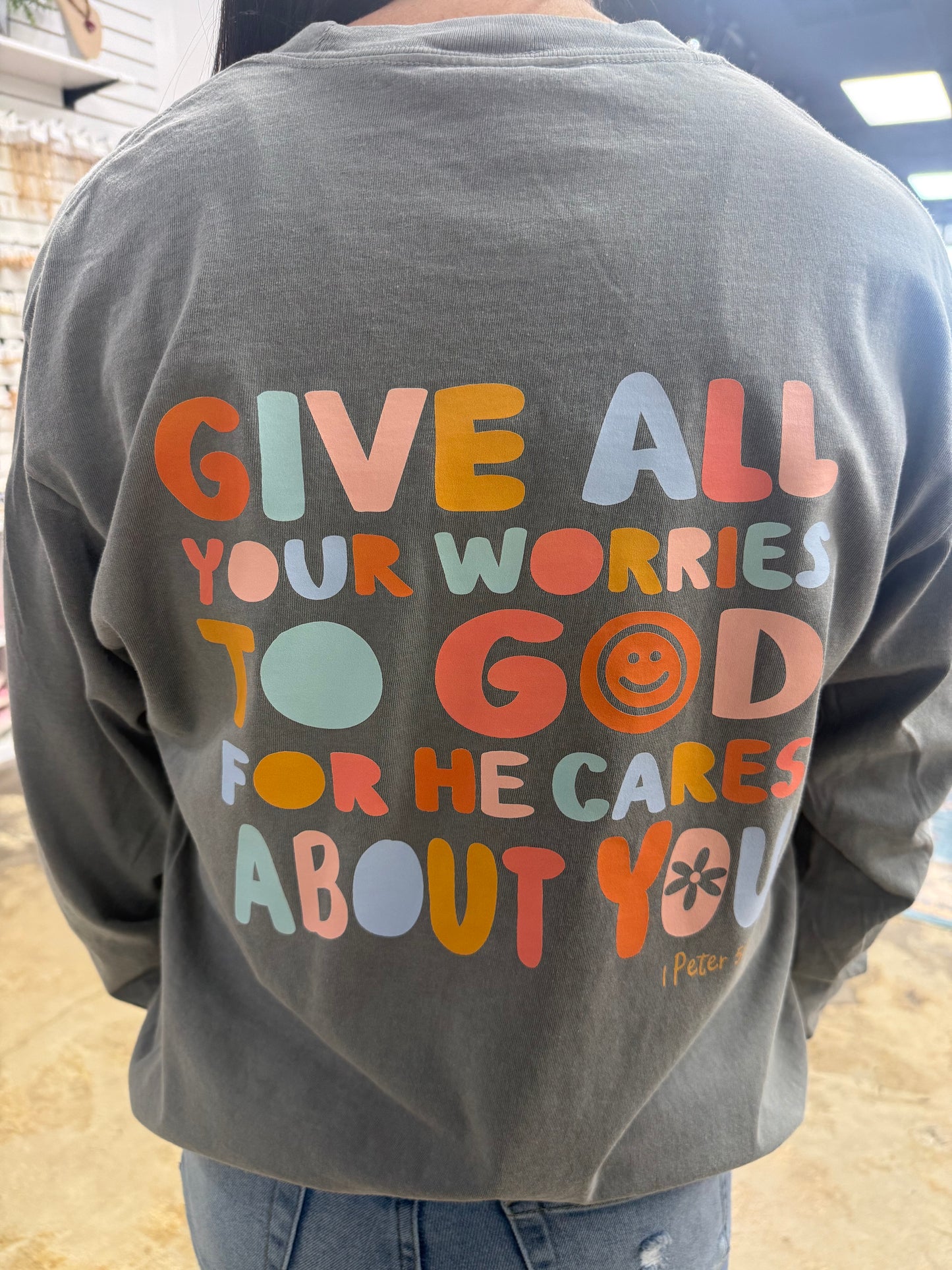 Give all your worries to God Long Sleeve